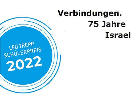 75 Jahre Israel - ein Wettbewerb für Schulklassen der Jahrgangsstufen 9 und 10
