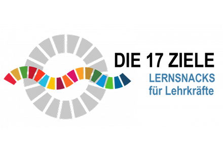 »Die 17 Nachhaltigkeitsziele - Lernsnacks für Lehrkräfte«